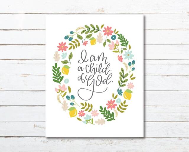 Child Of God Floral Print, Lds Nursery Wall Art - Digital Download