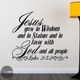 Luke 252 Jesus Grew in Wisdom & Stature Favor With God All People Vinyl Wall Decal Sticker - thumbnail 1