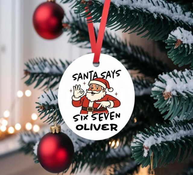 Santa Says 67 Six Seven Personalised Customised Christmas Bauble Decoration Gift For Her Him Son Daughter Meme Viral Italian Brainrot - image 1