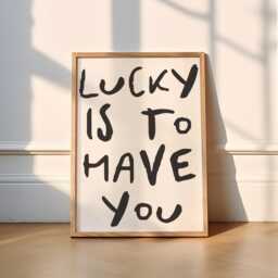 Lucky Is To Have You Print - 5 Colours Typography - Porch, Bedroom, Poster, Cute, Cosy, Love, Wholesome, Trendy, Quote, Minimal, Colourful - thumbnail 3