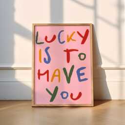 Lucky Is To Have You Print - 5 Colours Typography - Porch, Bedroom, Poster, Cute, Cosy, Love, Wholesome, Trendy, Quote, Minimal, Colourful - thumbnail 2