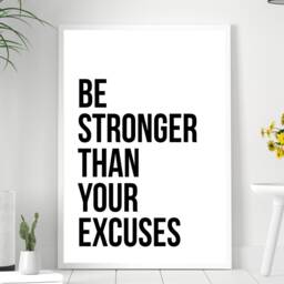 Be Stronger Than Your Excuses - Gym Bedroom Workout Motivation Wall Print Home Decor Poster A5 A4 A3 Framed Or Unframed - thumbnail 2