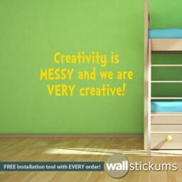 Creativity Is Messy & We Are Very Creative Wall Art Quote Vinyl Sticker - Wd0060 - thumbnail 1