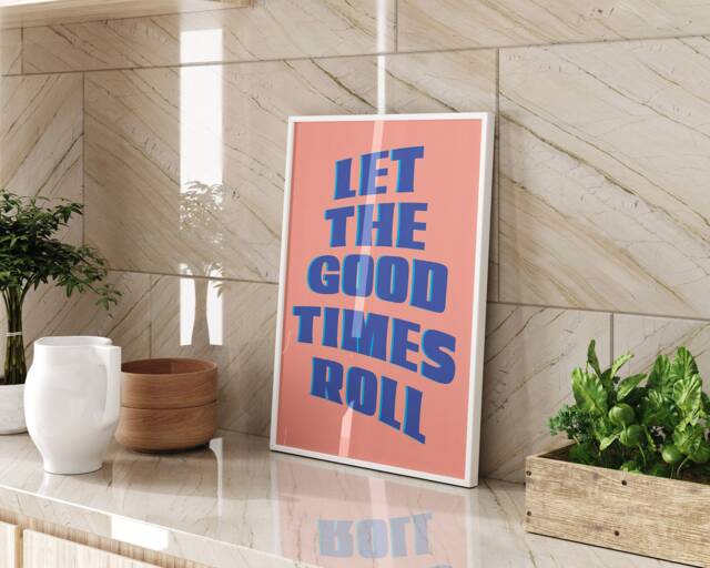 Let The Good Times Roll Typography Wall Art Print Retro Style Quote Poster For Home Office Decor Framed Or Unframed - image 1