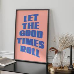 Let The Good Times Roll Typography Wall Art Print Retro Style Quote Poster For Home Office Decor Framed Or Unframed - thumbnail 2