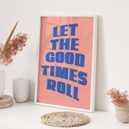 Let The Good Times Roll Typography Wall Art Print Retro Style Quote Poster For Home Office Decor Framed Or Unframed - thumbnail 3