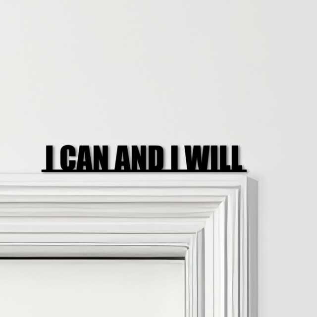 Door Topper I Can & Will Quote Various Colours Top Of Decorative Sign - Novelty Wall Decor, Frame Art, Art - image 1
