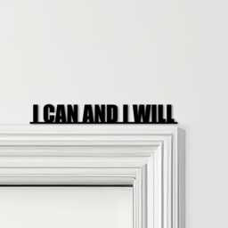 Door Topper I Can & Will Quote Various Colours Top Of Decorative Sign - Novelty Wall Decor, Frame Art, Art - thumbnail 1