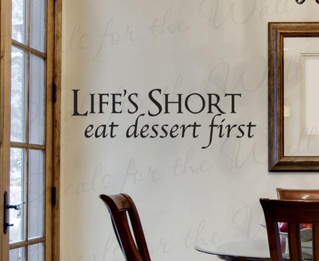 Life's Short Eat Dessert First Kitchen Dining Room Funny Vinyl Sticker Art Mural Wall Decal Quote Lettering Decor Saying Decoration Ki23 - image 1