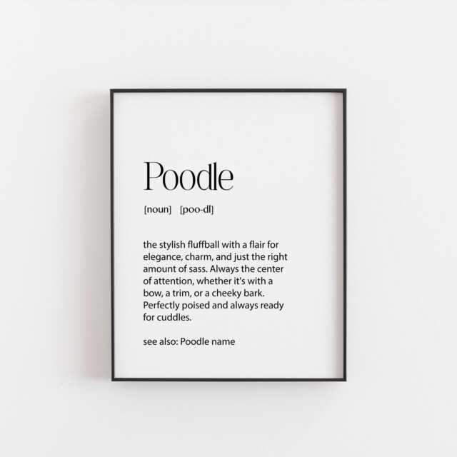 Personalised Poodle Definition Print - Custom Dog Name Art, Elegant Pet Lover Gift, Whimsical Decor, Perfect For Owners