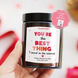 Anniversary Gift For Wife Husband Boyfriend Girlfriend - Valentines Her Him The Best Thing I Found On Internet Candle