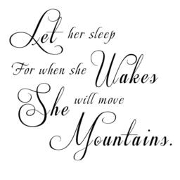 Let Her Sleep For When She Wakes Will Move Mountains Vinyl Wall Decal Quote - 083 - thumbnail 3