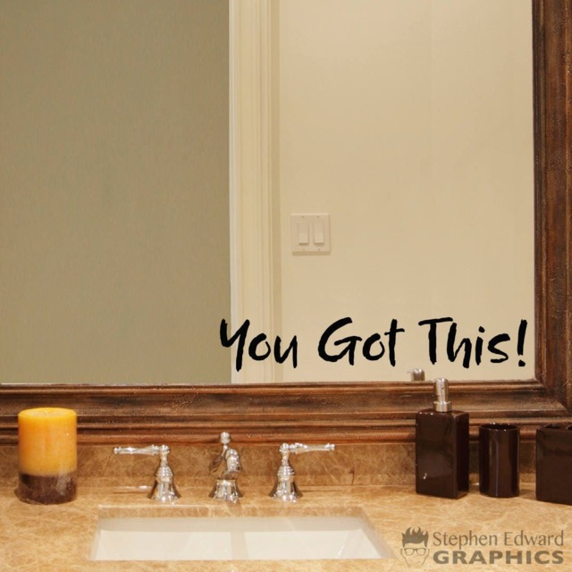 You Got This Decal Brush Lettering Mirror/Wall Art - image 1