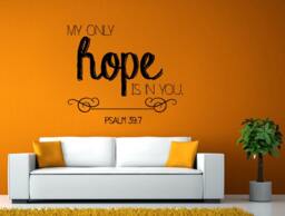My Only Hope Is in You Verse Quote Bible Psalm 397 Wall Or Window Sticker Decal Vinyl Fathead Mural Decor L1988 - thumbnail 1