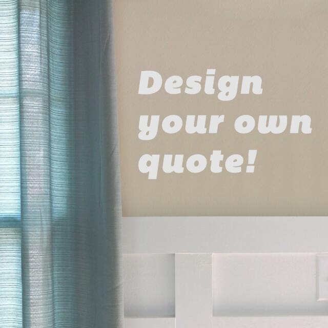 Design Your Own Quote Wall Sticker Saying Anything You Want - image 1