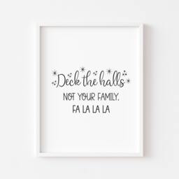 Funny Christmas Wall Art Deck The Halls, Not Your Family - Unframed Poster Print - thumbnail 2