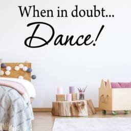 When in Doubt... Dance Wall Decal Quote Inspirational Girls Room Sticker - Vwaq - thumbnail 1