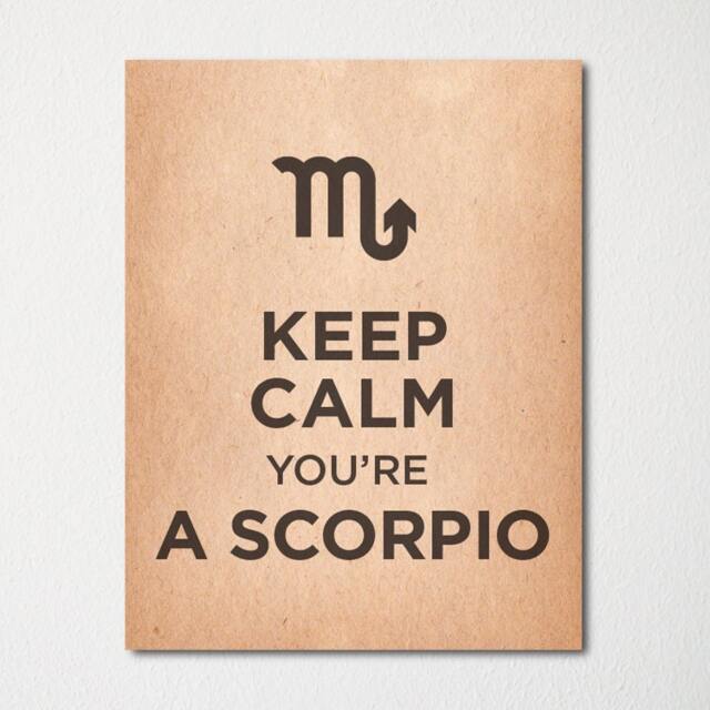 Keep Calm You're A Scorpio - Fine Art Print Choice Of Color Purchase 3 & Receive 1 Free Custom Prints Available - image 1