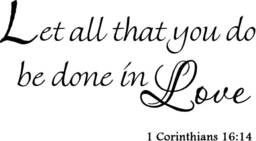 Let All That You Do Be Done in Love 1 Corinthians 1614 Vinyl Wall Art Decal Faith Home Decor Vwaq - thumbnail 1