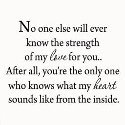 Vwaq - No One Else Will Ever Know The Strength Of My Love For You Wall Decal - thumbnail 2