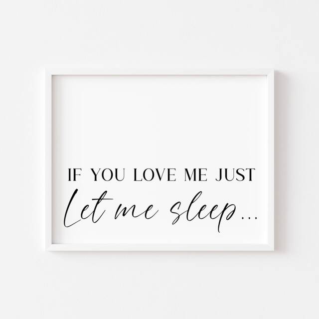If You Love Me Let Sleep Bedroom Art Print, Couples Quote - Unframed - image 1