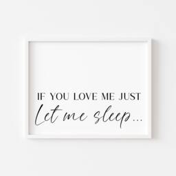 If You Love Me Let Sleep Bedroom Art Print, Couples Quote - Unframed - thumbnail 1