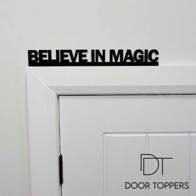 Believe in Magic Door Topper - Black Acrylic Inspirational Quote Sign Spiritual & Manifestation Over Decor Home Gift - image 1