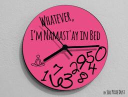 Whatever, I'm Namast'ay in Bed/Round Pink - Wall Clock