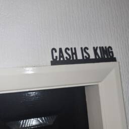 Cash Is King Door Topper, Shelf Decor, Wall Quirky Home Interior Gift, Door Decoration - thumbnail 2