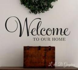 Welcome-Vinyl Wall Decal-Welcome To Our Home #3 - Decal Decor Welcome Vinyl Art Doorway Entryway - thumbnail 1