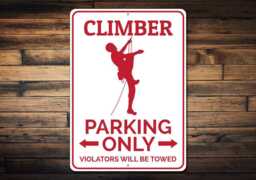 Climber Parking Sign, Mountain Gift, Rock Climb Wall Decor, Gift For Metal Sign - Quality Aluminum Climbers