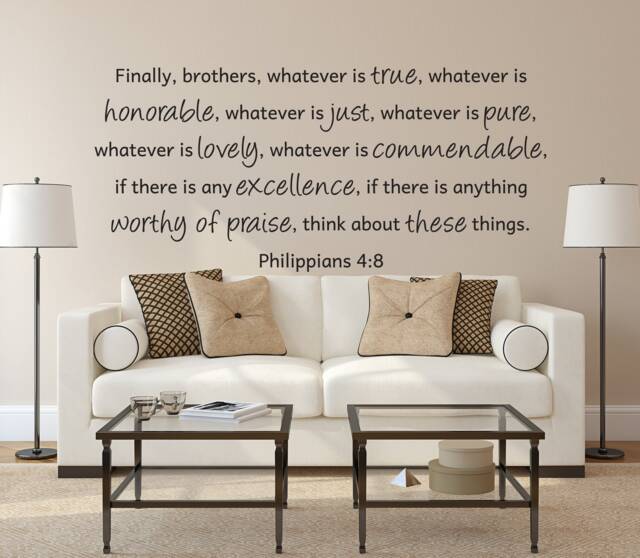 Vinyl Wall Decal - Philippians 48 Finally, Brothers, Whatever Is True, Honorable, Just, Pure... - image 1