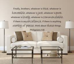 Vinyl Wall Decal - Philippians 48 Finally, Brothers, Whatever Is True, Honorable, Just, Pure... - thumbnail 1