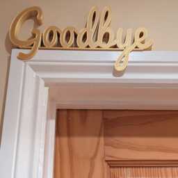 Goodbye Door Sign, Exit Topper, Custom Wall Above Quirky Leave Shelf - thumbnail 3