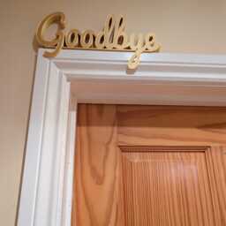 Goodbye Door Sign, Exit Topper, Custom Wall Above Quirky Leave Shelf - thumbnail 4