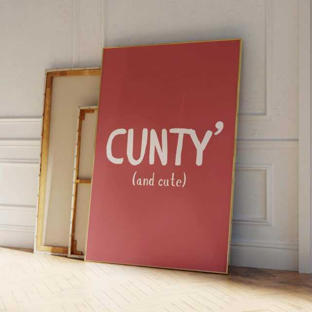 Cunty & Cute Quote Poster, Funny Wall Print, Swear Cool Trendy Quirky Art - image 1