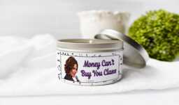 The Real Housewives Of New York Money Can't Buy You Class Candle Countess Luann 8Oz 16Oz Rhony - thumbnail 1