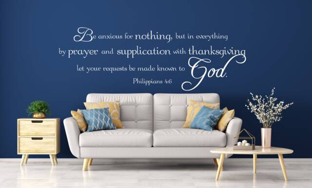 "Vinyl Wall Art Decal - Philippians 46 ""Be Anxious For Nothing, But in Everything By Prayer & Supplication With Thanksgiving..." - image 1