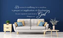 "Vinyl Wall Art Decal - Philippians 46 ""Be Anxious For Nothing, But in Everything By Prayer & Supplication With Thanksgiving..." - thumbnail 1