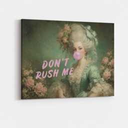 Dont Rush Me Canvas Wall Art Funny Playful Humorous Pop Modern Statement Bedroom Living Room Office Quirky Decorative Gift Cool Print - thumbnail 1