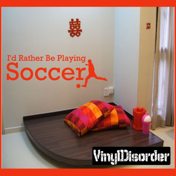 Id Rather Be Playing Soccer - Vinyl Wall Decal Quotes Sticker S010Et - image 1