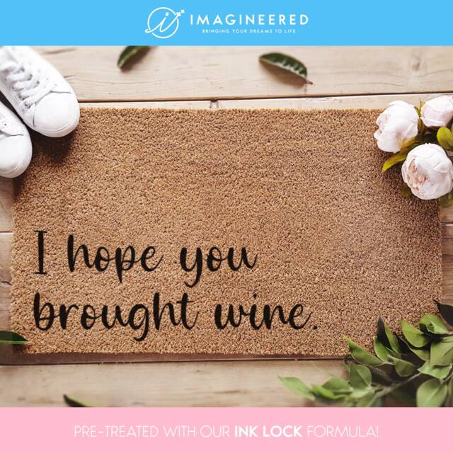 Mother's Day Doormat - Gift I Hope You Brought Wine Housewarming For Her Funny - image 1