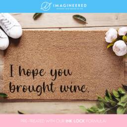 Mother's Day Doormat - Gift I Hope You Brought Wine Housewarming For Her Funny - thumbnail 1