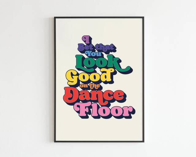 Bet You Look Good On The Dance Floor #2 - Inspired Lyrics Music A3 A4 A5 Wall Art Poster Print Gift - image 1