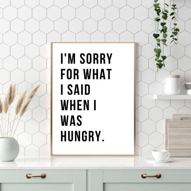 Fun Kitchen Print, Dining Prints, I'm Sorry For What I Said When Was Hungry, Wall Decor, Housewarming, Foodie Gifts - image 1