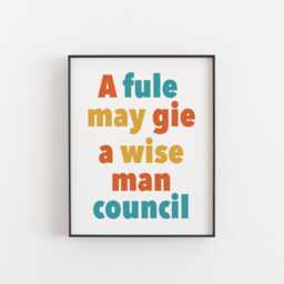 "Scottish Proverb Print - Scots Saying Wall Art ""A Fule May Gie A Wise Man Council" - thumbnail 1