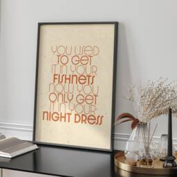 You Used To Get It in Your Fishnets Arctic Monkeys Lyric Wall Art Print Black White Typography Poster A3 A4 Framed Unframed - thumbnail 2