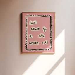 But What If It All Works Out? Unframed Print - Positive Poster Art Colourful Wall Decor Uplifting Prints Motivating - thumbnail 3