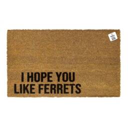 I Hope You Like Ferrets Doormat - Funny Ferret Welcome Mat Lover Gift Pet Friendly Front Porch Rug Handmade Coir Entryway - thumbnail 1