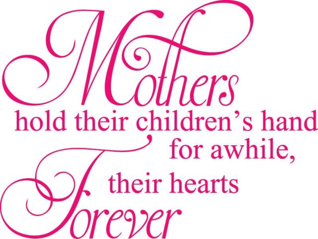Mothers Hold Their Children's Hands For Awhile, Hearts Forever Vinyl Wall Decal E00066 - image 1